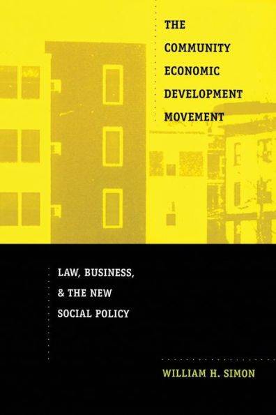 the Community Economic Development Movement: Law, Business, and New Social Policy