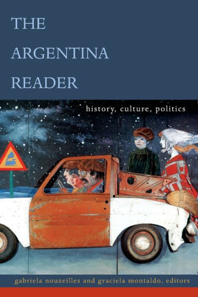The Argentina Reader: History, Culture, Politics / Edition 1