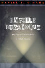 Empire Burlesque: The Fate of Critical Culture in Global America