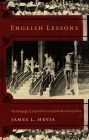 English Lessons: The Pedagogy of Imperialism in Nineteenth-Century China / Edition 1