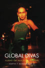 Global Divas: Filipino Gay Men in the Diaspora / Edition 1