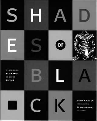 Shades of Black: Assembling Black Arts in 1980s Britain / Edition 1