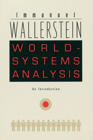 World-Systems Analysis: An Introduction / Edition 1