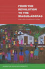 From the Revolution to the Maquiladoras: Gender, Labor, and Globalization in Nicaragua / Edition 1