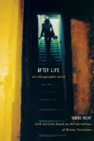 Title: After Life: An Ethnographic Novel, Author: Tobias Hecht