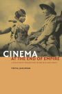 Cinema at the End of Empire: A Politics of Transition in Britain and India / Edition 1