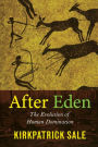 After Eden: The Evolution of Human Domination / Edition 1