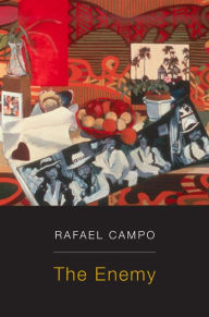 Title: The Enemy, Author: Rafael Campo