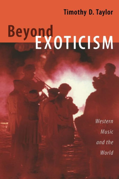 Beyond Exoticism: Western Music and the World / Edition 1