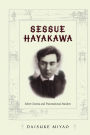 Sessue Hayakawa: Silent Cinema and Transnational Stardom / Edition 1