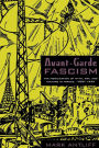 Avant-Garde Fascism: The Mobilization of Myth, Art, and Culture in France, 1909-1939