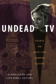 Ebooks and free download Undead TV: Essays on Buffy the Vampire Slayer in English by  9780822340430