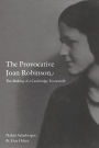 The Provocative Joan Robinson: The Making of a Cambridge Economist