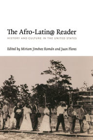 The Afro-Latin@ Reader: History and Culture in the United States