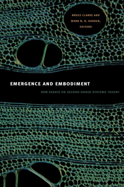 Emergence and Embodiment: New Essays on Second-Order Systems Theory