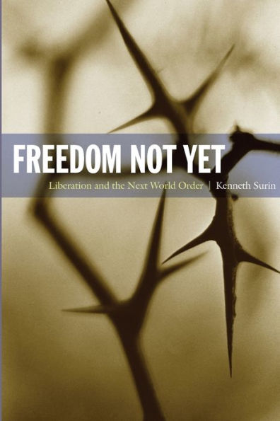 Freedom Not Yet: Liberation and the Next World Order