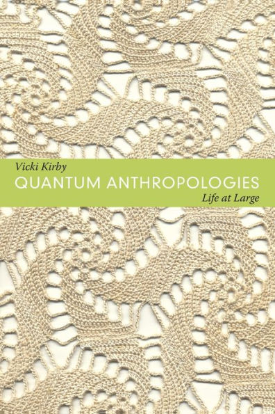 Quantum Anthropologies: Life at Large