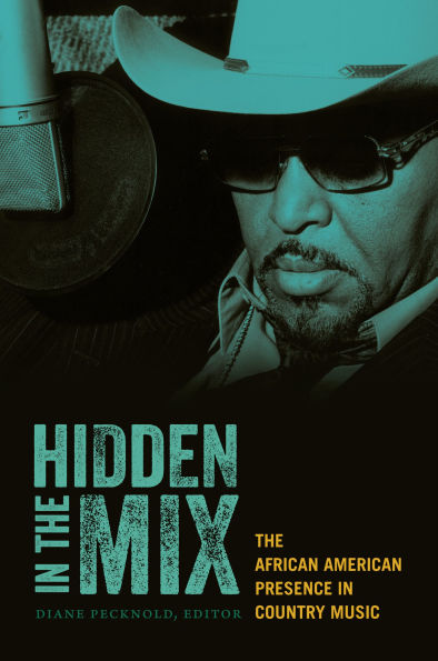 Hidden The Mix: African American Presence Country Music