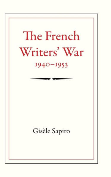 The French Writers' War, 1940-1953