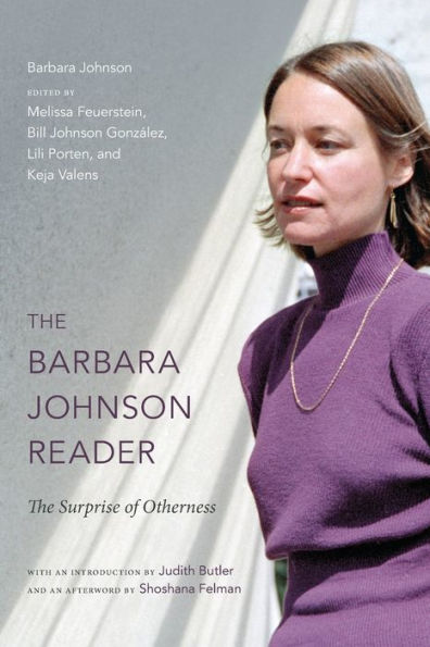 The Barbara Johnson Reader: Surprise of Otherness