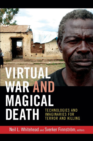 Virtual War and Magical Death: Technologies Imaginaries for Terror Killing