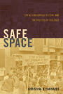 Safe Space: Gay Neighborhood History and the Politics of Violence