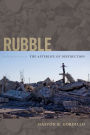 Rubble: The Afterlife of Destruction