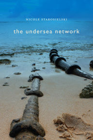 Title: The Undersea Network, Author: Nicole Starosielski