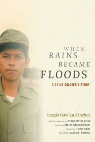 Title: When Rains Became Floods: A Child Soldier's Story, Author: Christopher Iacono