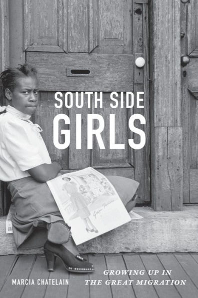 South Side Girls: Growing Up the Great Migration