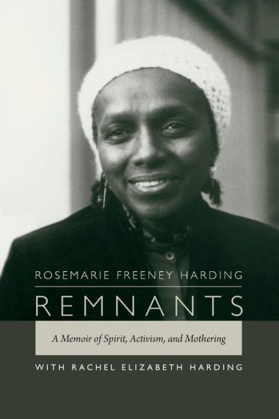 Remnants: A Memoir of Spirit, Activism, and Mothering