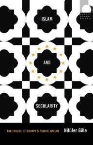 Title: Islam and Secularity: The Future of Europe's Public Sphere, Author: NilÃÂÂfer GÃÂÂle