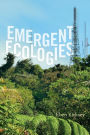 Emergent Ecologies