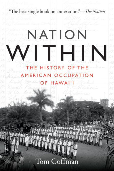 Nation Within: the History of American Occupation Hawai'i