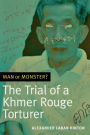 Man or Monster?: The Trial of a Khmer Rouge Torturer