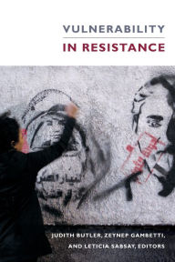 Title: Vulnerability in Resistance, Author: Judith Butler
