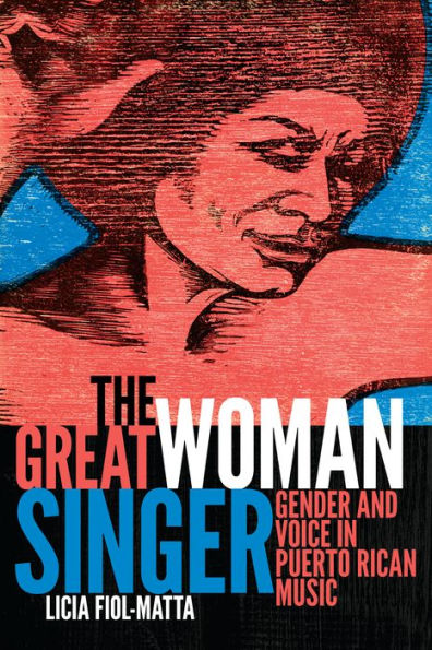 The Great Woman Singer: Gender and Voice Puerto Rican Music