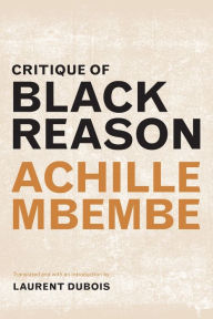 Title: Critique of Black Reason, Author: Achille Mbembe