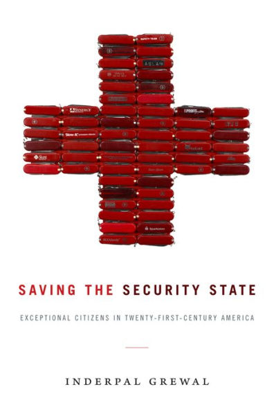 Saving the Security State: Exceptional Citizens Twenty-First-Century America