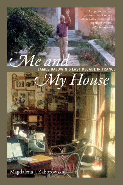 Me and My House: James Baldwin's Last Decade France
