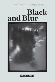 Title: Black and Blur, Author: Fred Moten