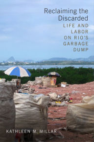 Title: TEST1 Reclaiming the Discarded: Life and Labor on Rio's Garbage Dump, Author: Kathleen M. Millar