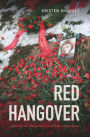 Red Hangover: Legacies of Twentieth-Century Communism