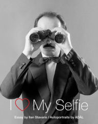 Title: TEST1 I Love My Selfie, Author: Ilan Stavans