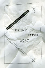 Title: Crumpled Paper Boat: Experiments in Ethnographic Writing, Author: Anand Pandian