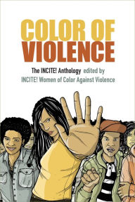 Title: Color of Violence: The INCITE! Anthology, Author: INCITE! Women of Color Against Violence INCITE! Women of Color Against Violence