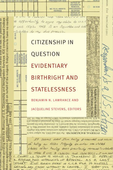Citizenship in Question: Evidentiary Birthright and Statelessness