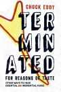 Terminated for Reasons of Taste: Other Ways to Hear Essential and Inessential Music