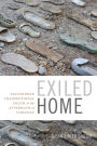 Exiled Home: Salvadoran Transnational Youth in the Aftermath of Violence