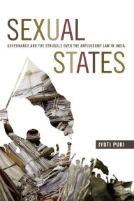 Title: Sexual States: Governance and the Struggle over the Antisodomy Law in India, Author: Jyoti Puri